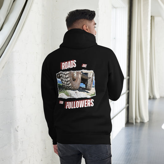 "Roads are for Followers" Unisex Hoodie